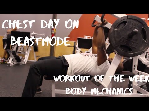 BEASTMODE CHEST WORKOUT  - BODY MECHANICS - WORKOUT OF THE WEEK