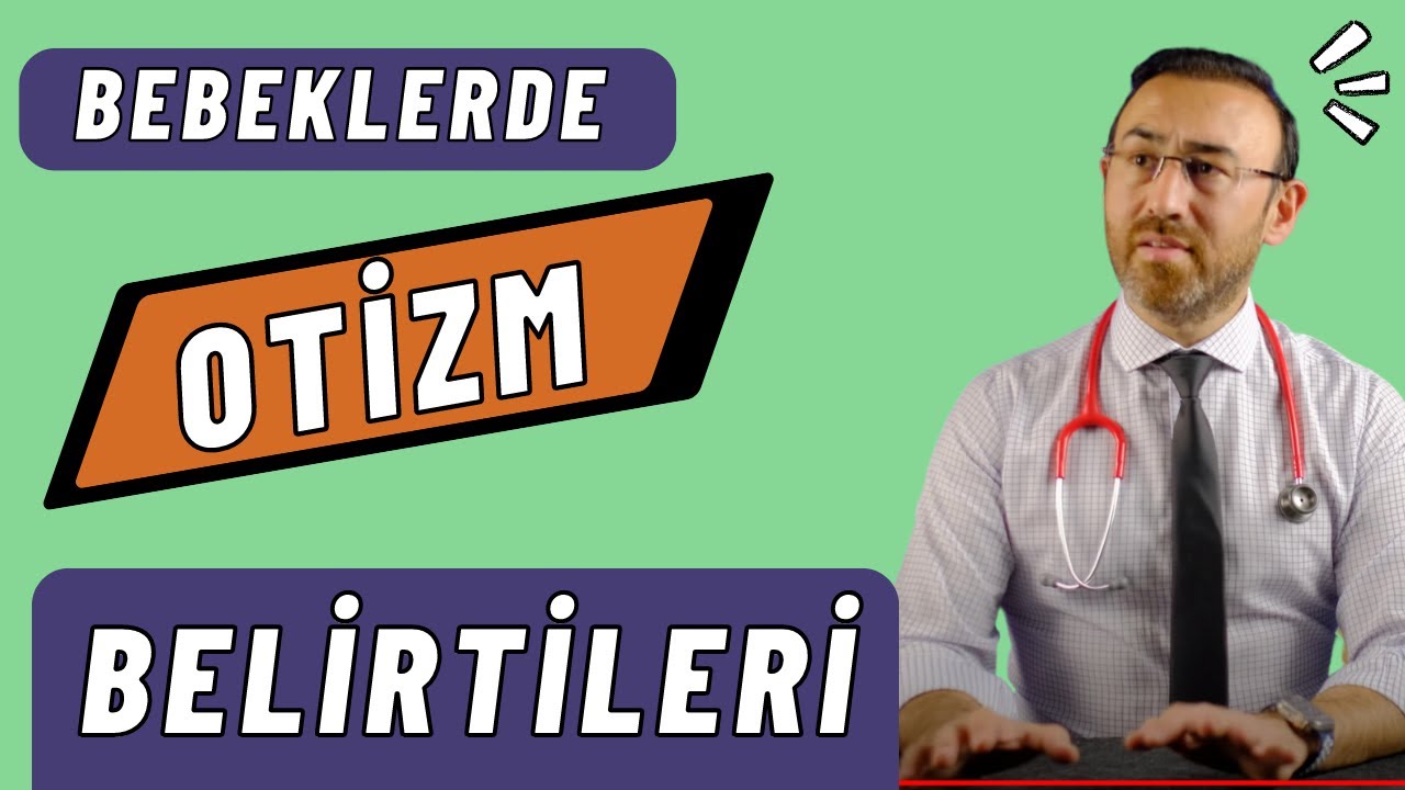 Bebeklerde Otizm Belirtileri (Ne Zaman, Nasıl Anlaşılır)