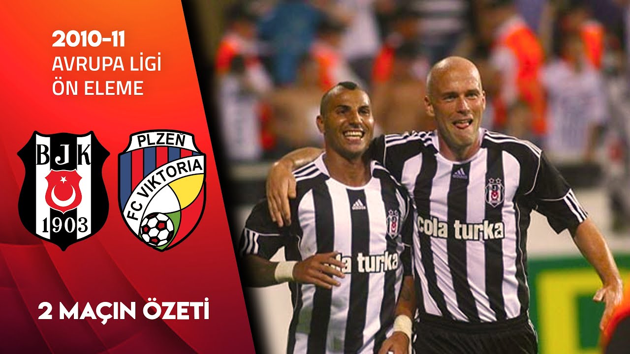 Beşiktaş-Viktoria Plzen Maçları | 2010-11 Avrupa Ligi Ön Eleme