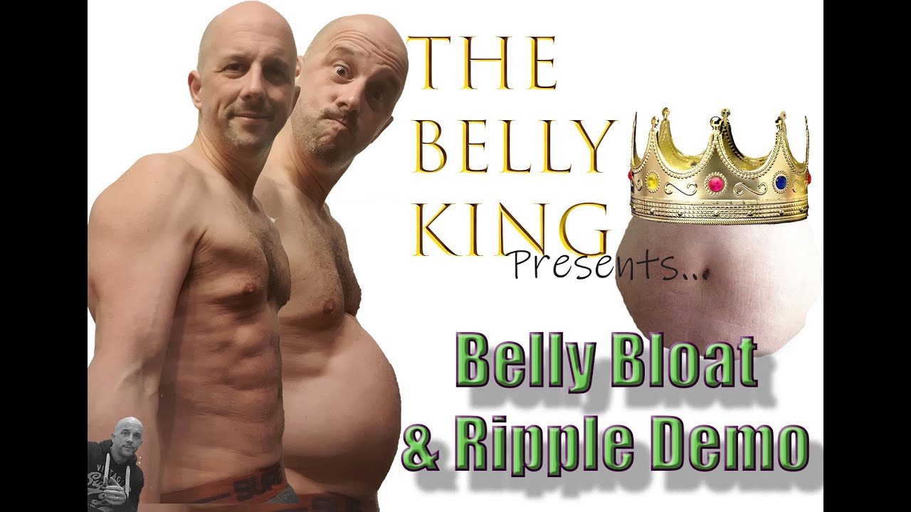 Belly bloat and ripple demonstration