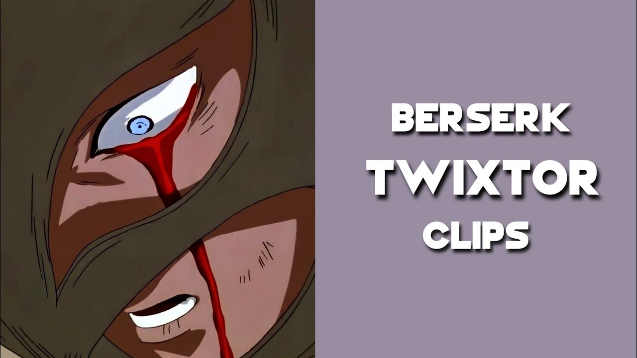 Berserk 1997 - Twixtor Clips For Edit [1080/60fps]