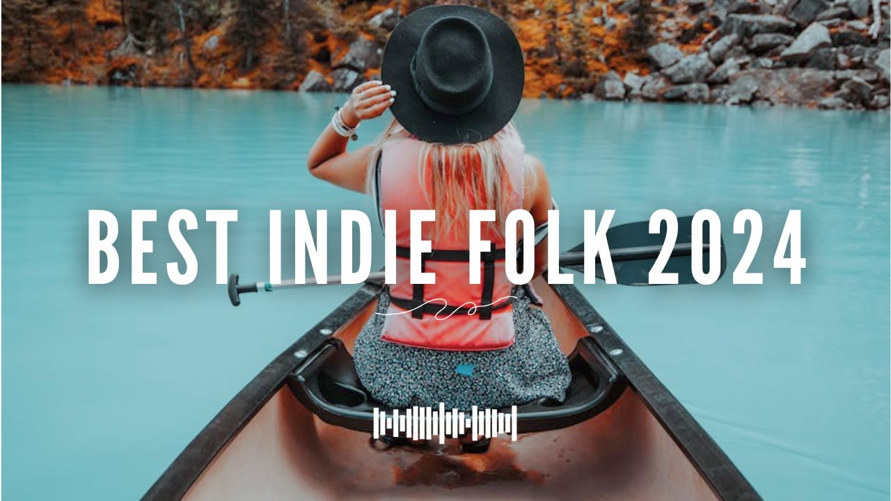 Best Indie-Folk 2024 Instrumental | Indie/Pop/Folk/Acoustic