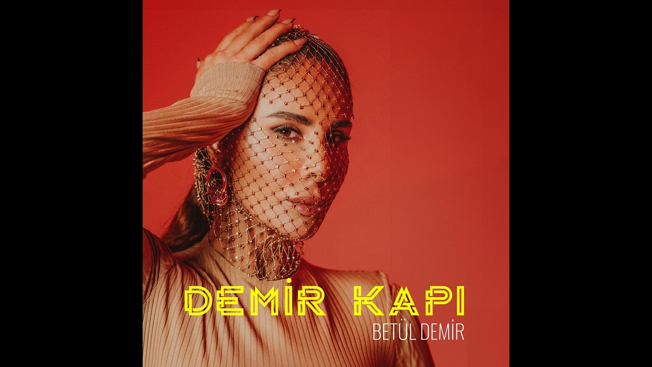 Betül Demir - Demir Kapı