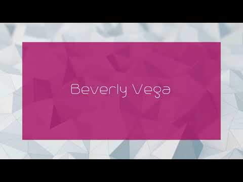 Beverly Vega - appearance