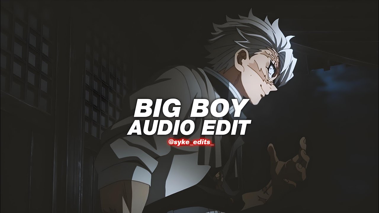 big boy - sza [edit audio]