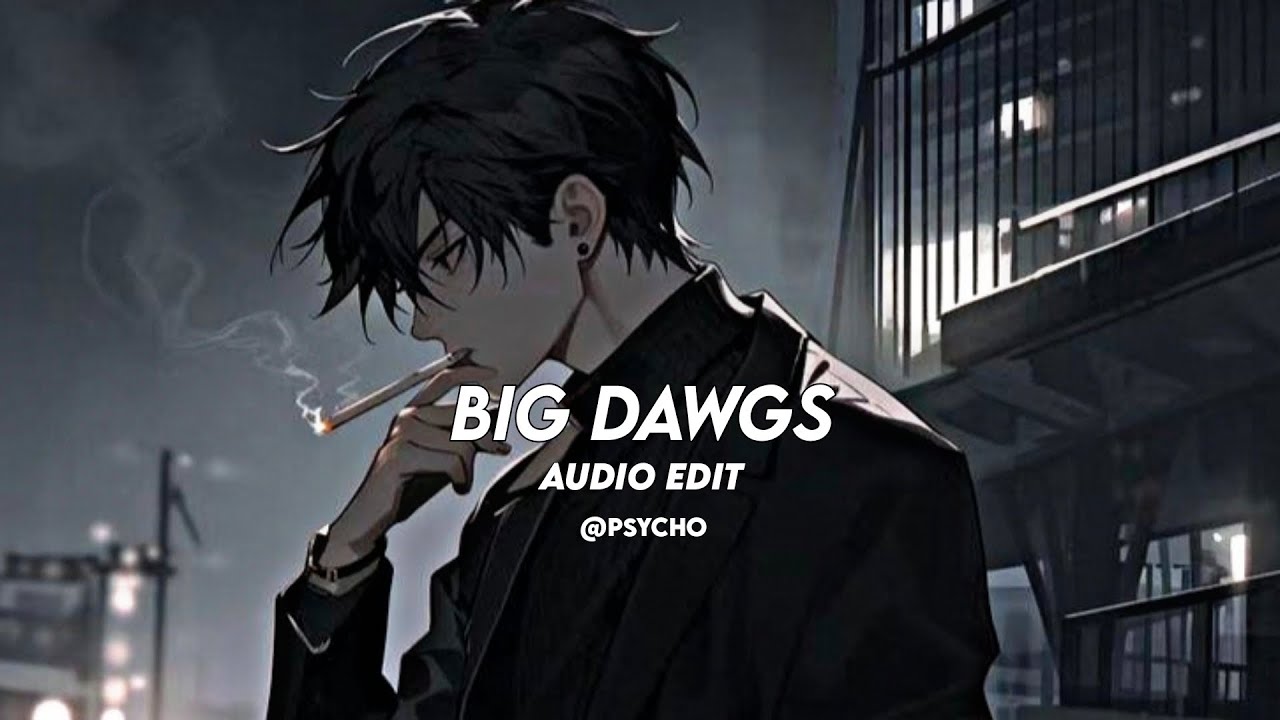 big dawgs - hanuman kind [edit audio]