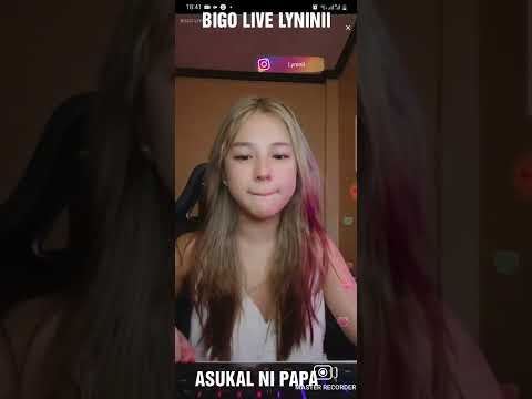 BIGO LIVE LYNINII ASUKAL NI PAPA