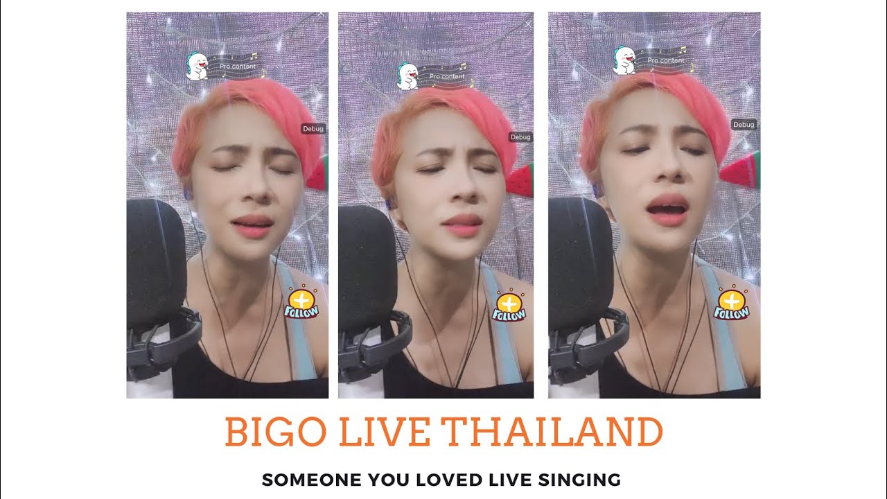 BIGO LIVE Thailand บีโก้ไลฟ์ - someone you loved cover by Thailand live singer
