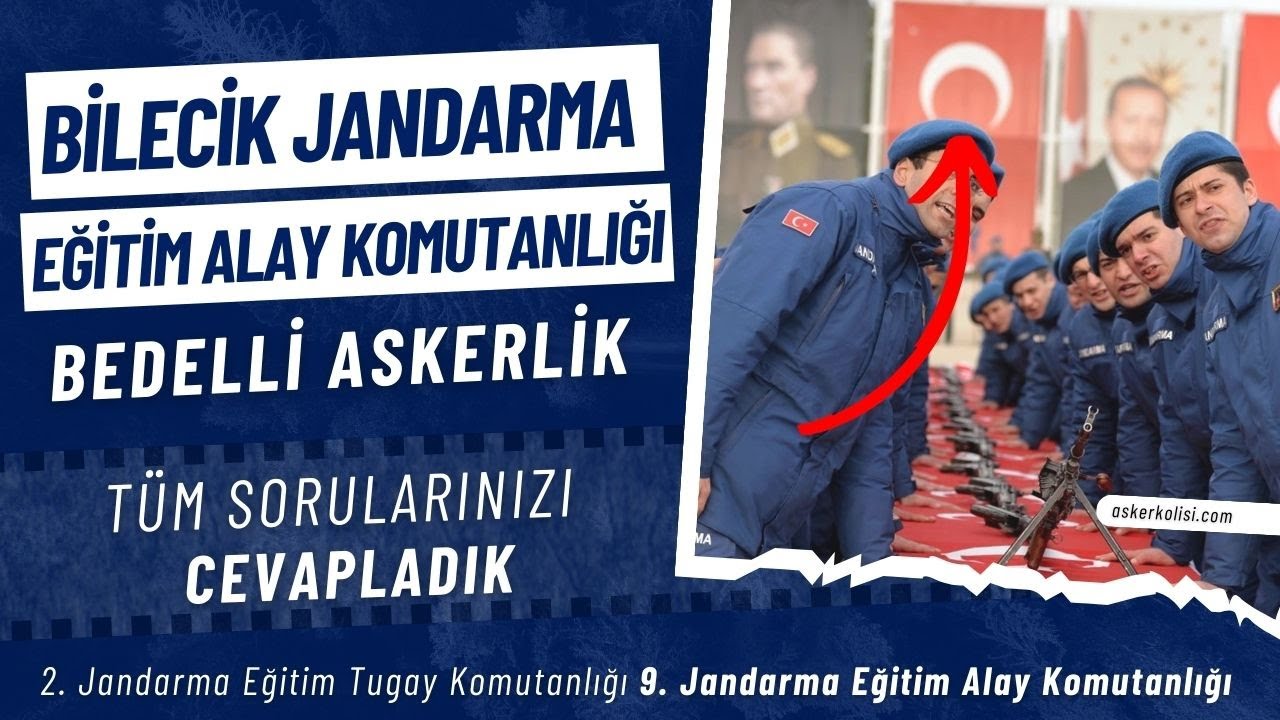 Bilecik'te Bedelli Askerlik 2025: Jandarma Eğitim Alaya Komutanlığı Hakkında Bilinmeyenler
