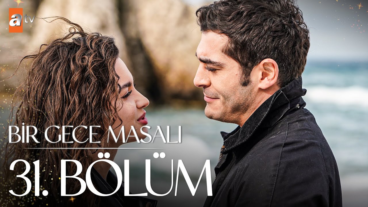 Bir Gece Masalı 31. Bölüm @atvturkiye