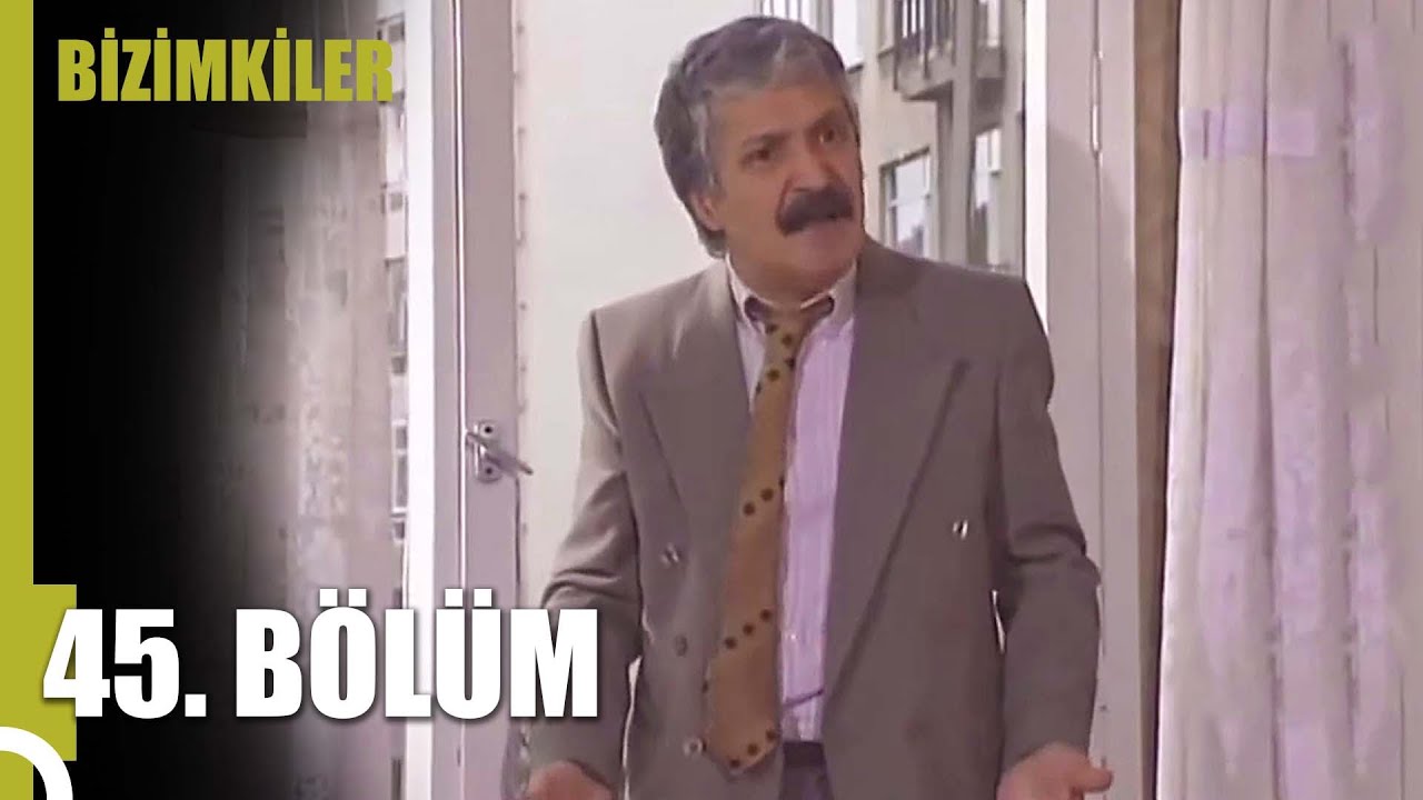 Bizimkiler 45. Bölüm (Uzun Versiyon)