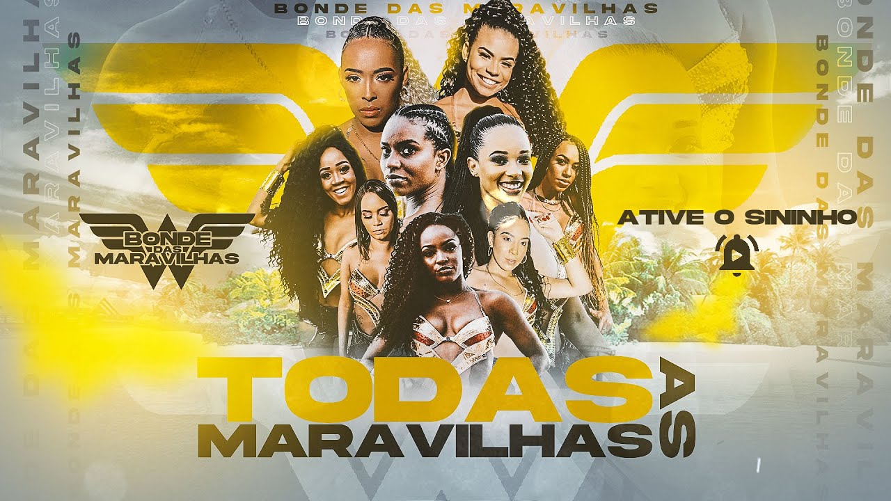 Bonde das Maravilhas - Todas as Maravilhas - Thaysa | Rafaela | Karol | Kathy | Thamy | Laryssa |