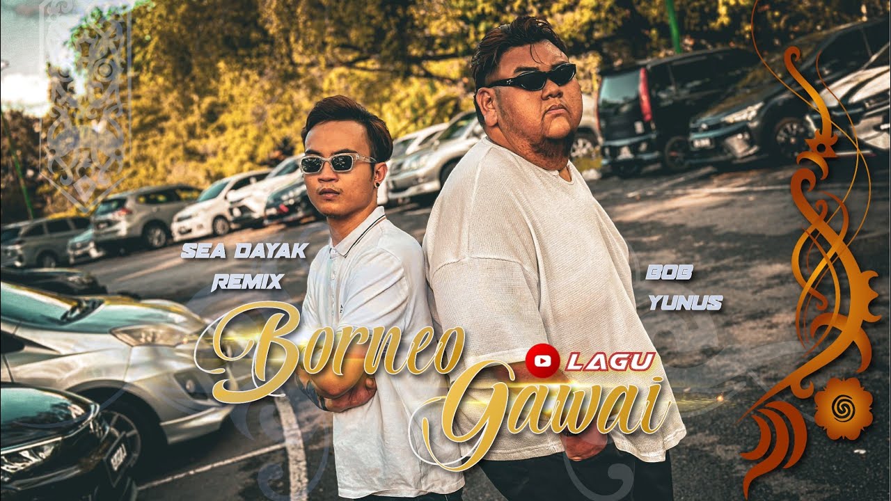 BORNEO GAWAI (BOBYUNUS,SEADAYAKREMIX,NIKKUMUSIC) OFFICIAL VIDEO