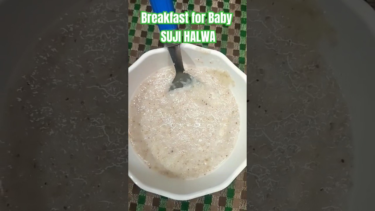 Breakfast for Baby,Suji Halwa. After 6 month baby food | 1Year + Baby Food |
