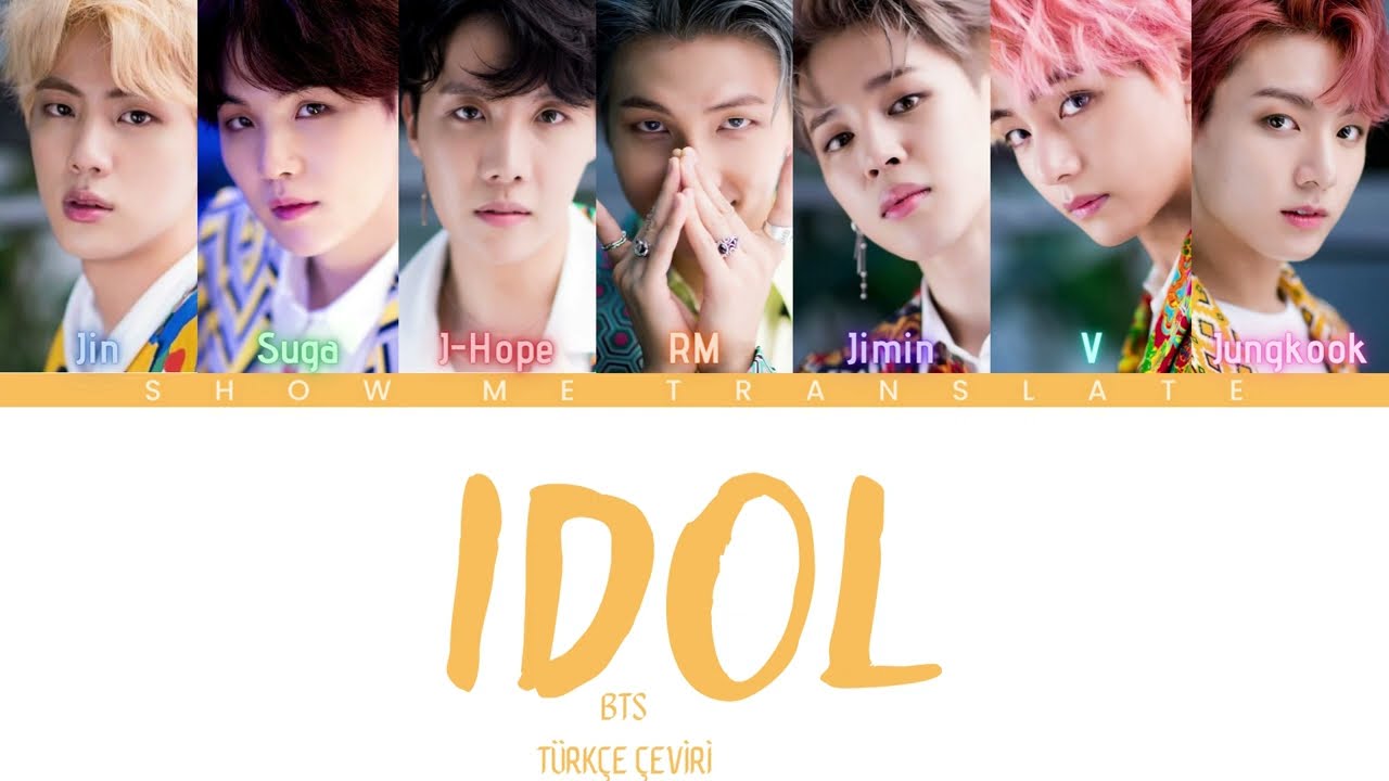 BTS - IDOL Türkçe Çeviri