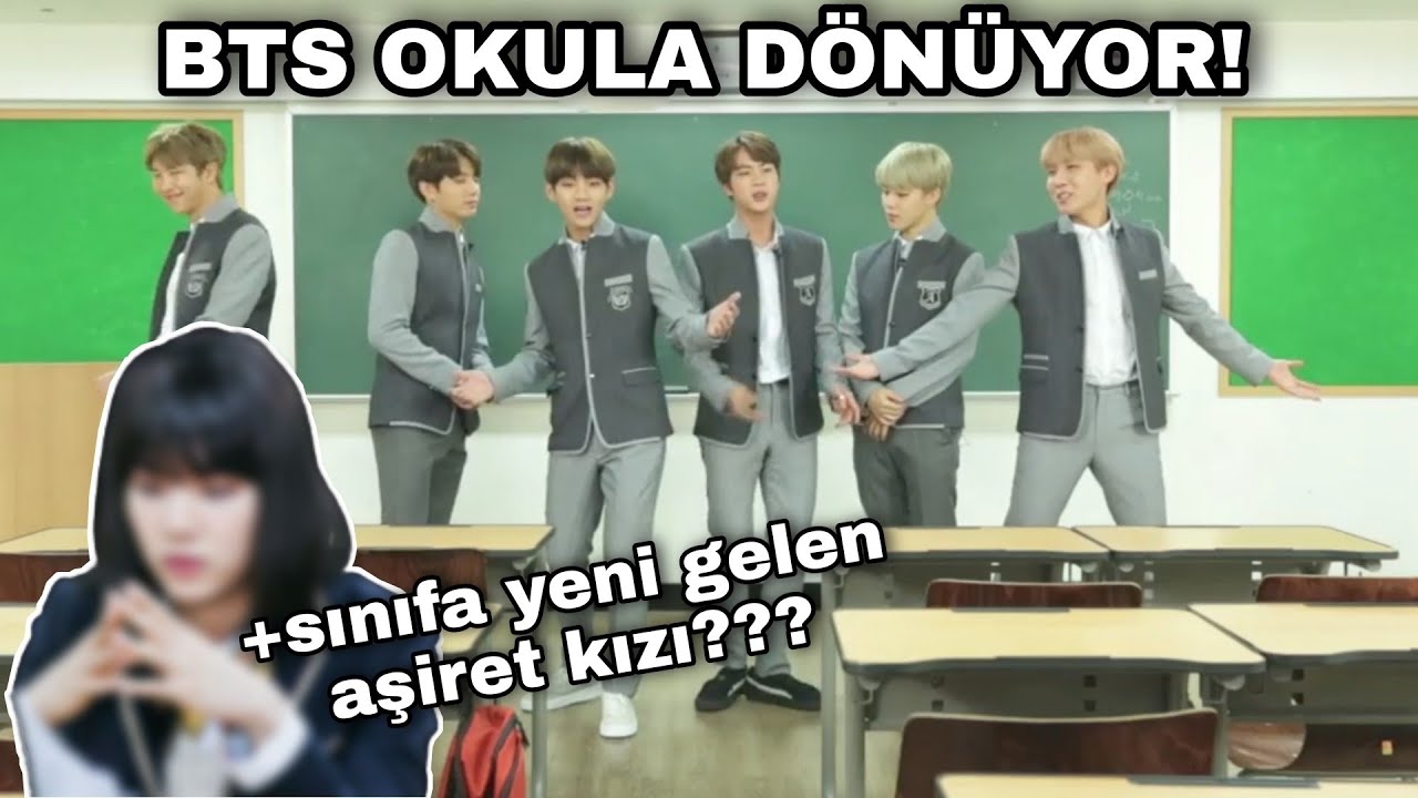 BTS OKULA DÖNÜYOR!