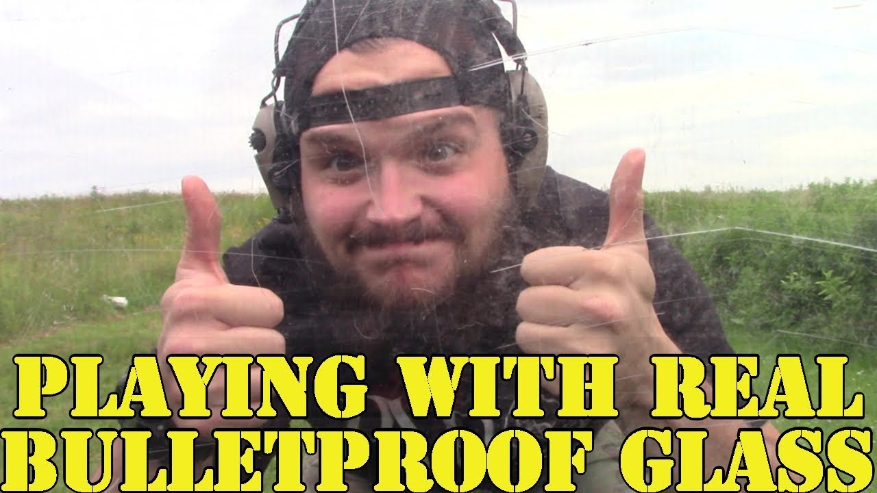 BULLETPROOF GLASS!!!!