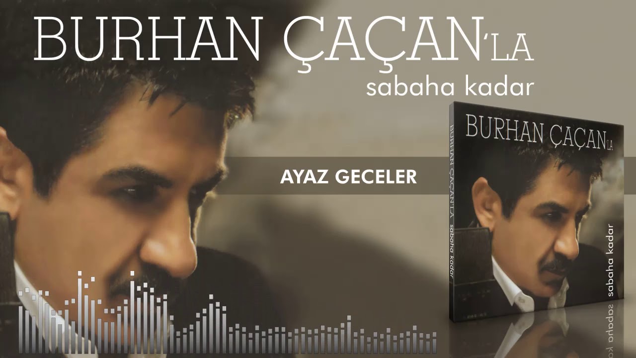 Burhan Çaçan   -   Ayaz Geceler