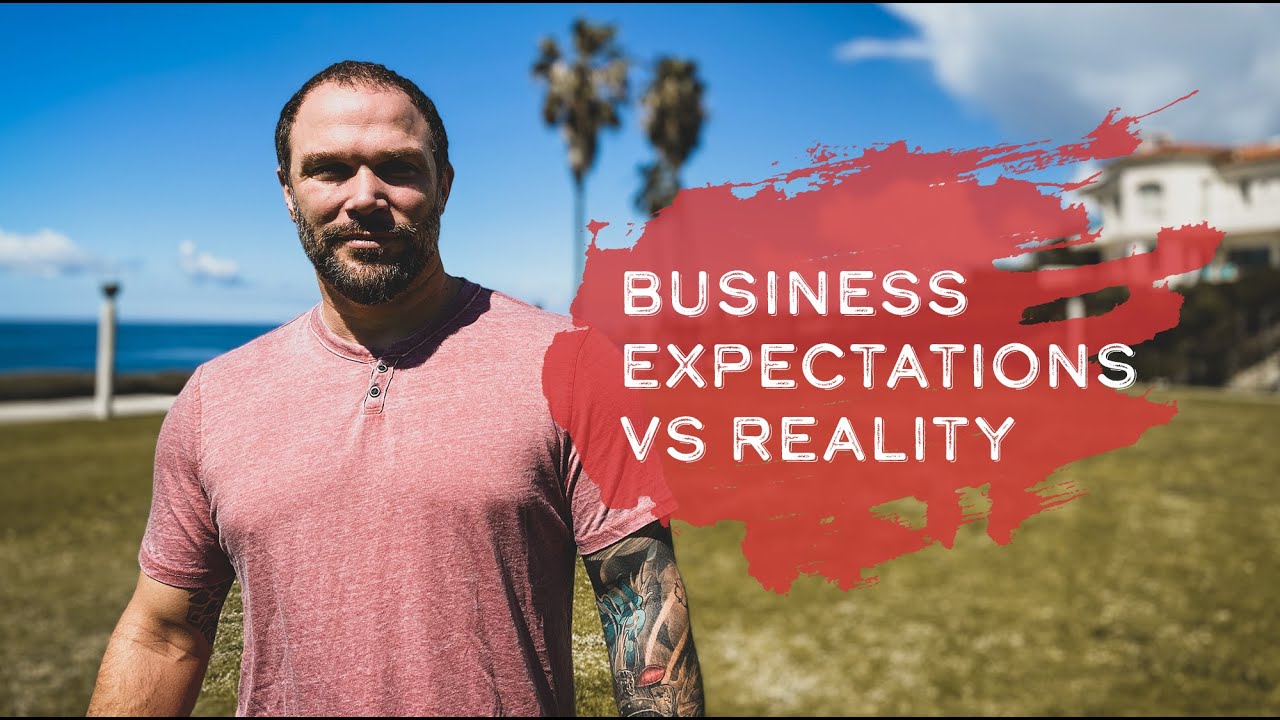 Business Expectations vs Reality