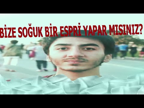BİZE SOĞUK BİR ESPRİ YAPAR MISINIZ? #2