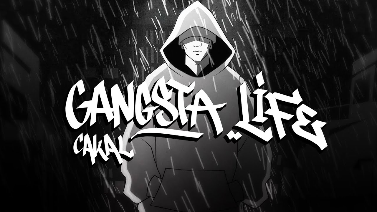 CAKAL - GANGSTA LIFE (Official Video)