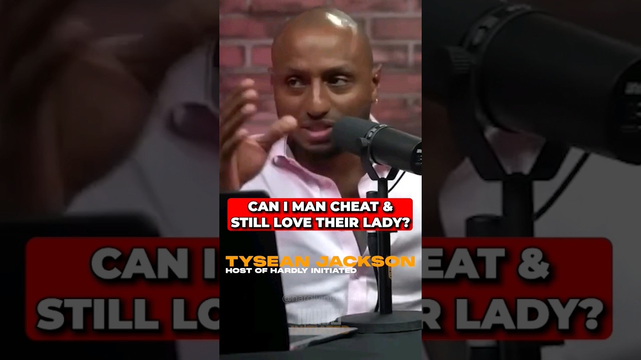 Can a man CHEAT & still LOVE their LADY? #hardlyinitiated
