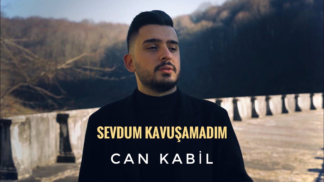 Can Kabil - Sevdum Kavuşamadum
