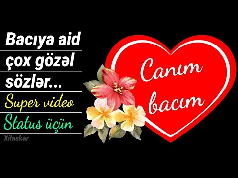 Canım bacım - Status üçün super video