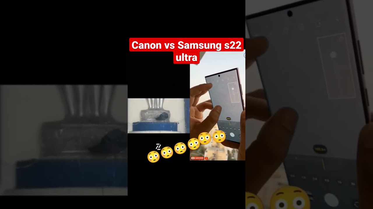 canon vs Samsung s22ultra camera test #short