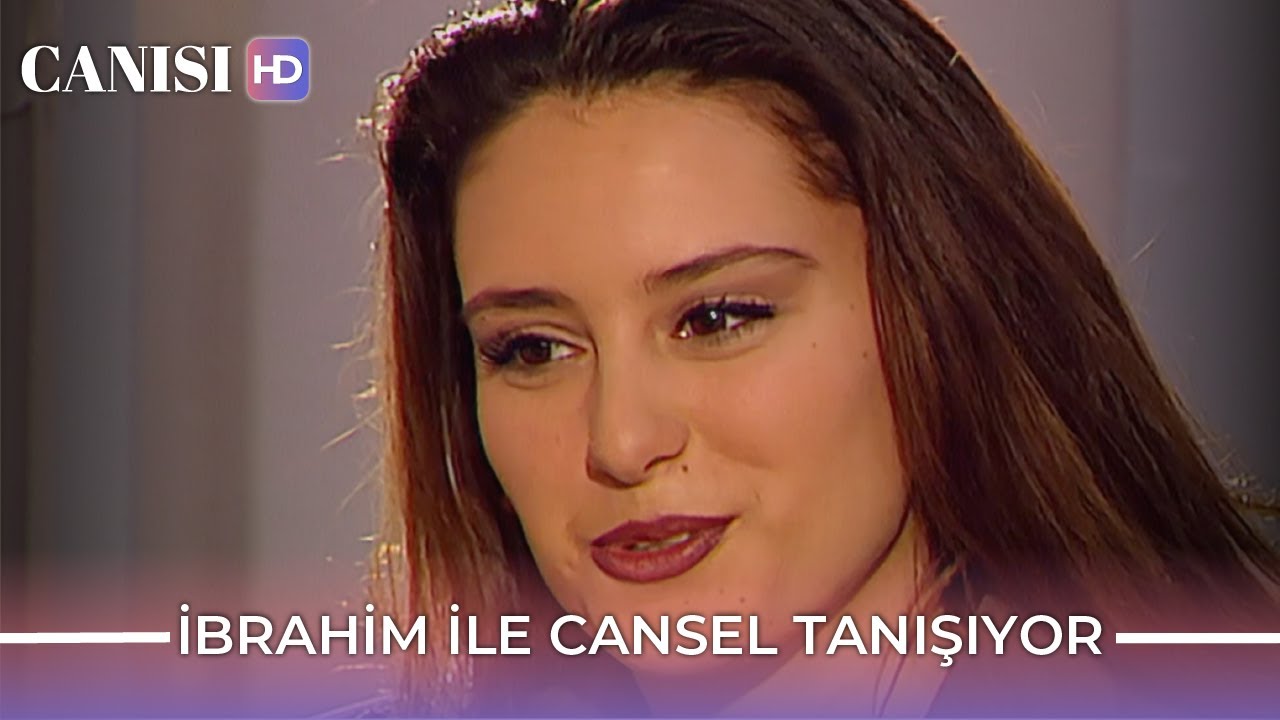 Canısı 13. Bölüm - İbrahim ile Cansel Tanışıyor