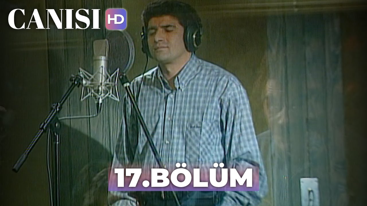 Canısı 17. Bölüm | HD Restorasyon