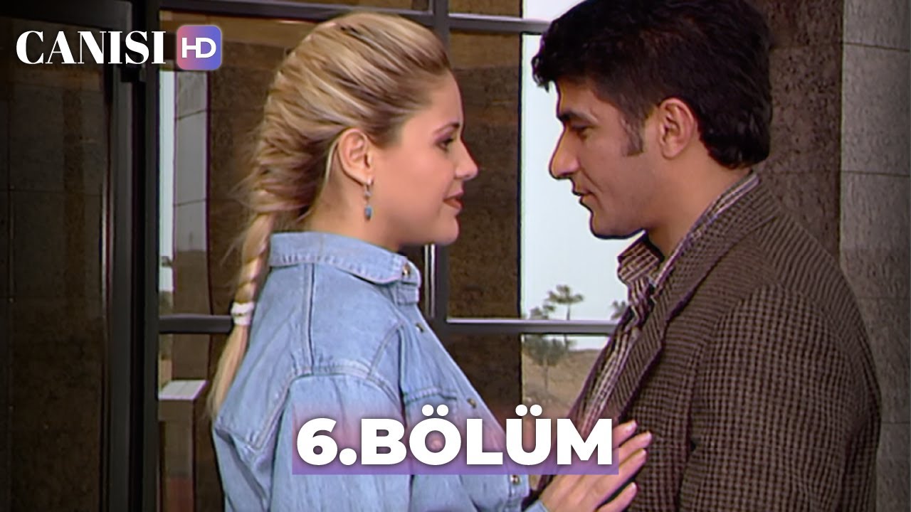 Canısı 6. Bölüm | HD Restorasyon