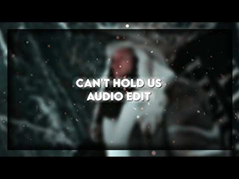 Can't Hold Us | Audio Edit