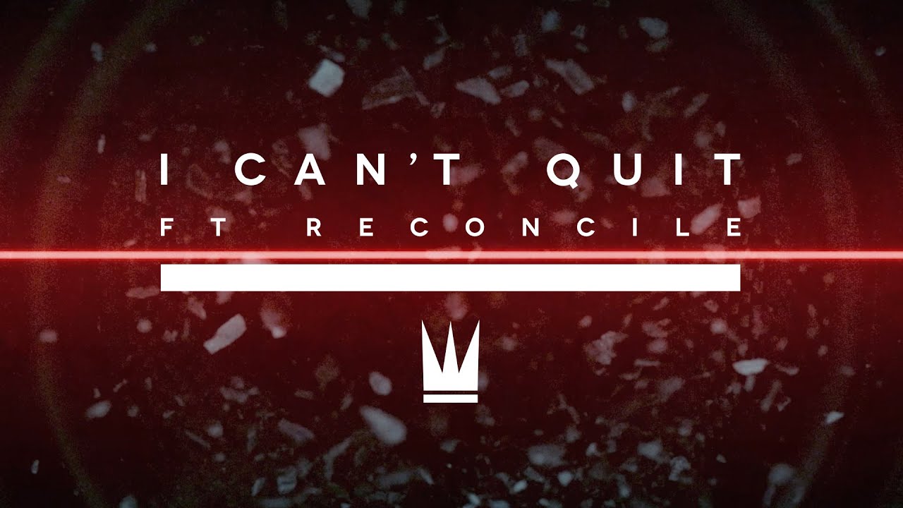 Capital Kings - I Can't Quit (ft. Reconcile) [Official Music Video]