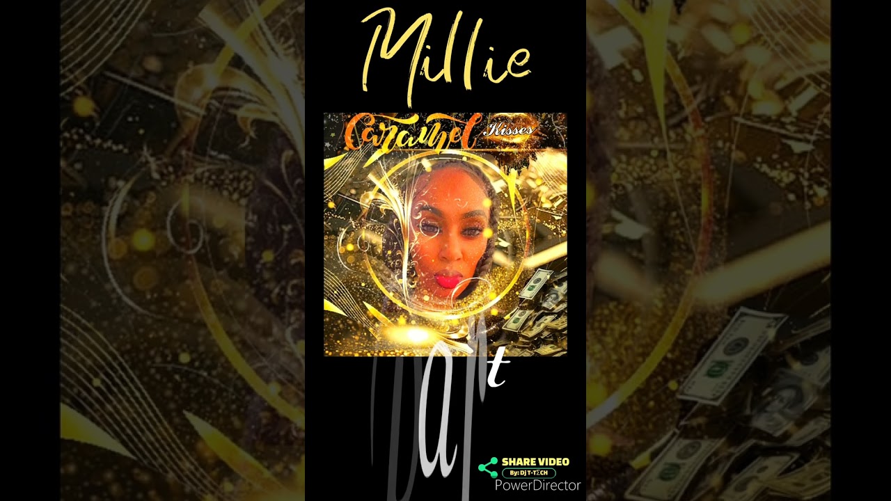 CARAMEL KISSES ( MILLIE PARTY ) MUSIC BY: DJ T-TΣCH