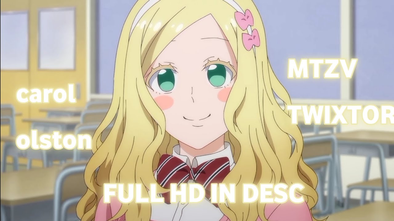 Carol Olston twixtor | tomo-chan wa onnanoko!