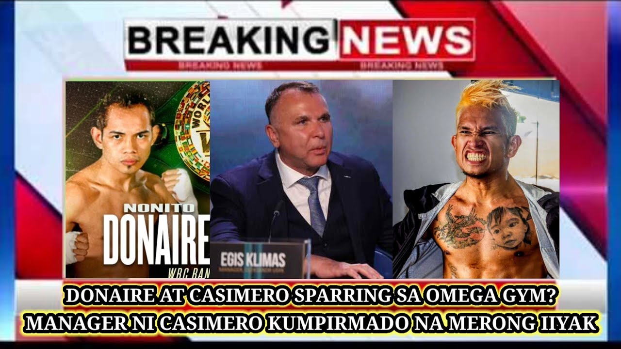 CASIMERO AT DONAIRE SPARRING? MANAGER NA SI EGIS KLIMAS KUMPIRMADO!