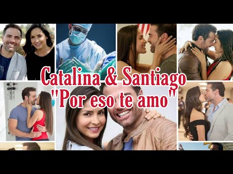 Catalina y Santiago - Por Eso Te Amo ♥️✨