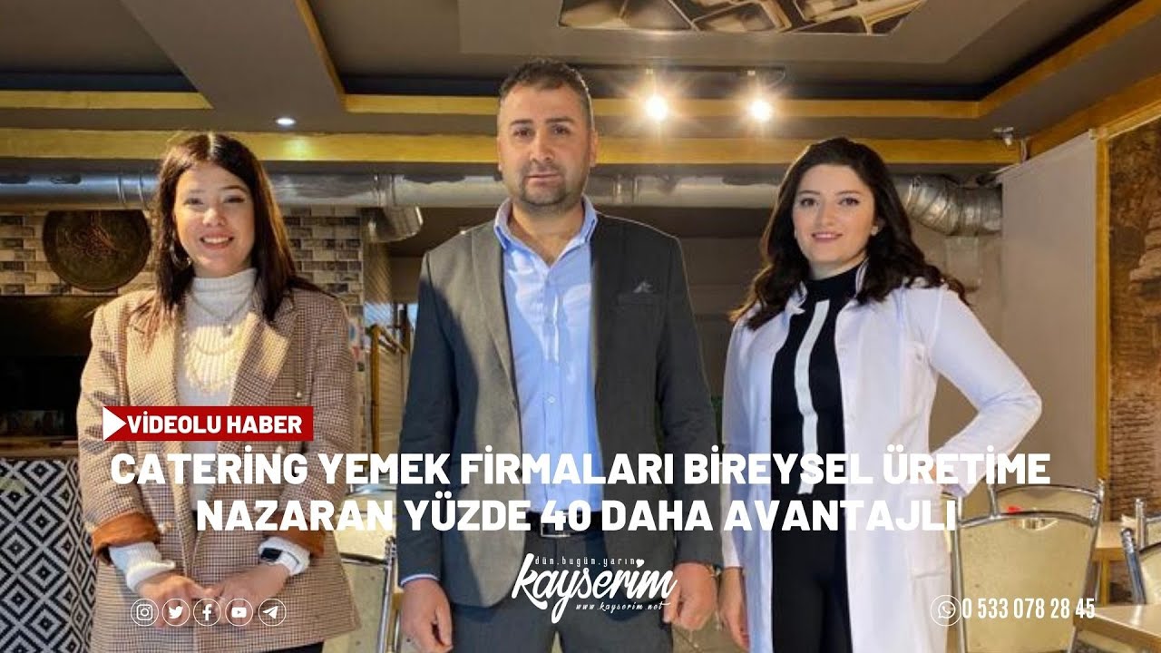 CATERİNG YEMEK FİRMALARI BİREYSEL ÜRETİME NAZARAN YÜZDE 40 DAHA AVANTAJLI