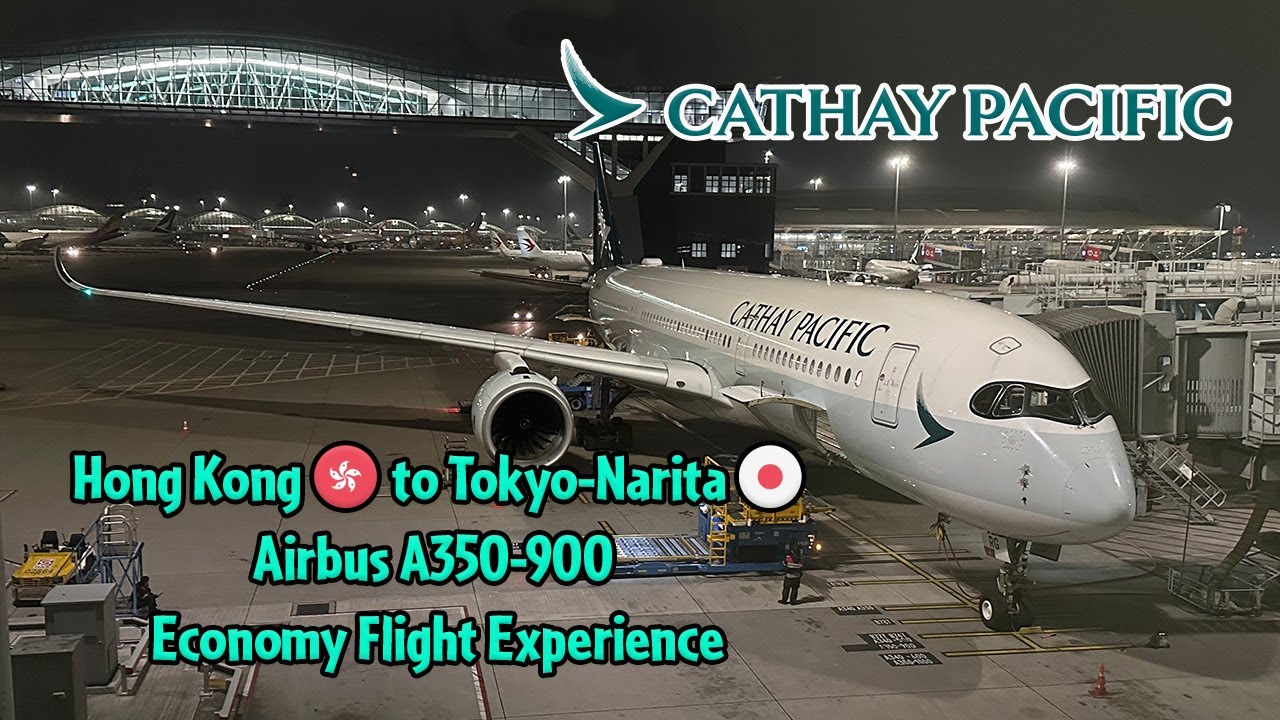 Cathay Pacific Airbus A350-900 Hong Kong to Tokyo-Narita Economy Flight Experience