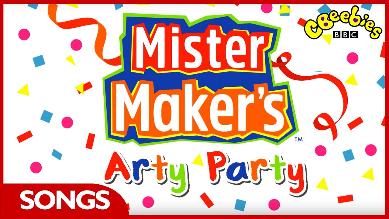 CBeebies: Mister Maker's Arty Party - Theme Song