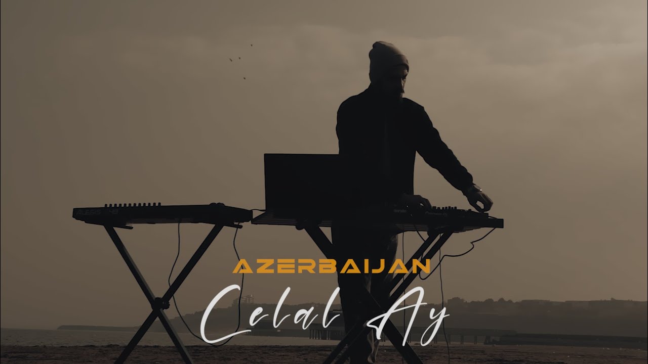Celal Ay - Azerbaijan (Official Video) 2025