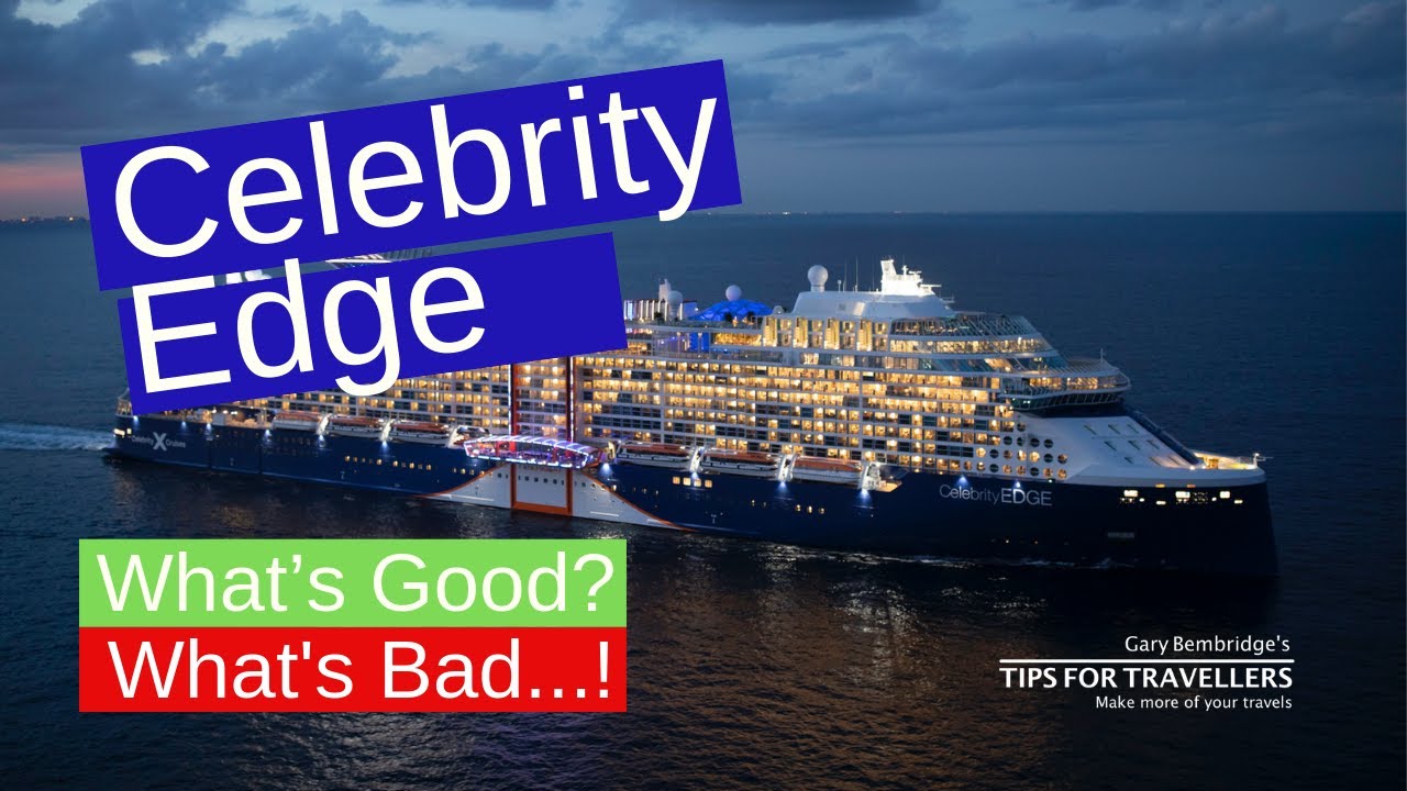 Celebrity Edge : What's Good and Bad About This Cruise Ship?