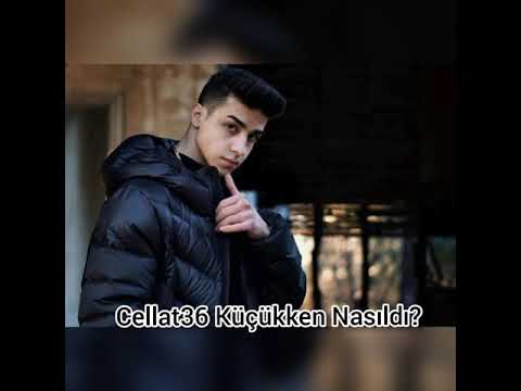 Cellat36 Küçükken Nasıldı?