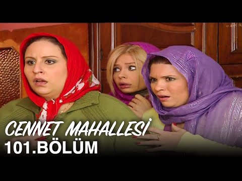 Cennet Mahallesi 101. Bölüm