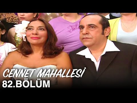 Cennet Mahallesi 82. Bölüm