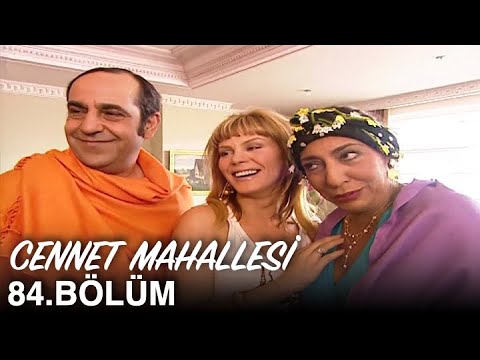 Cennet Mahallesi 84. Bölüm