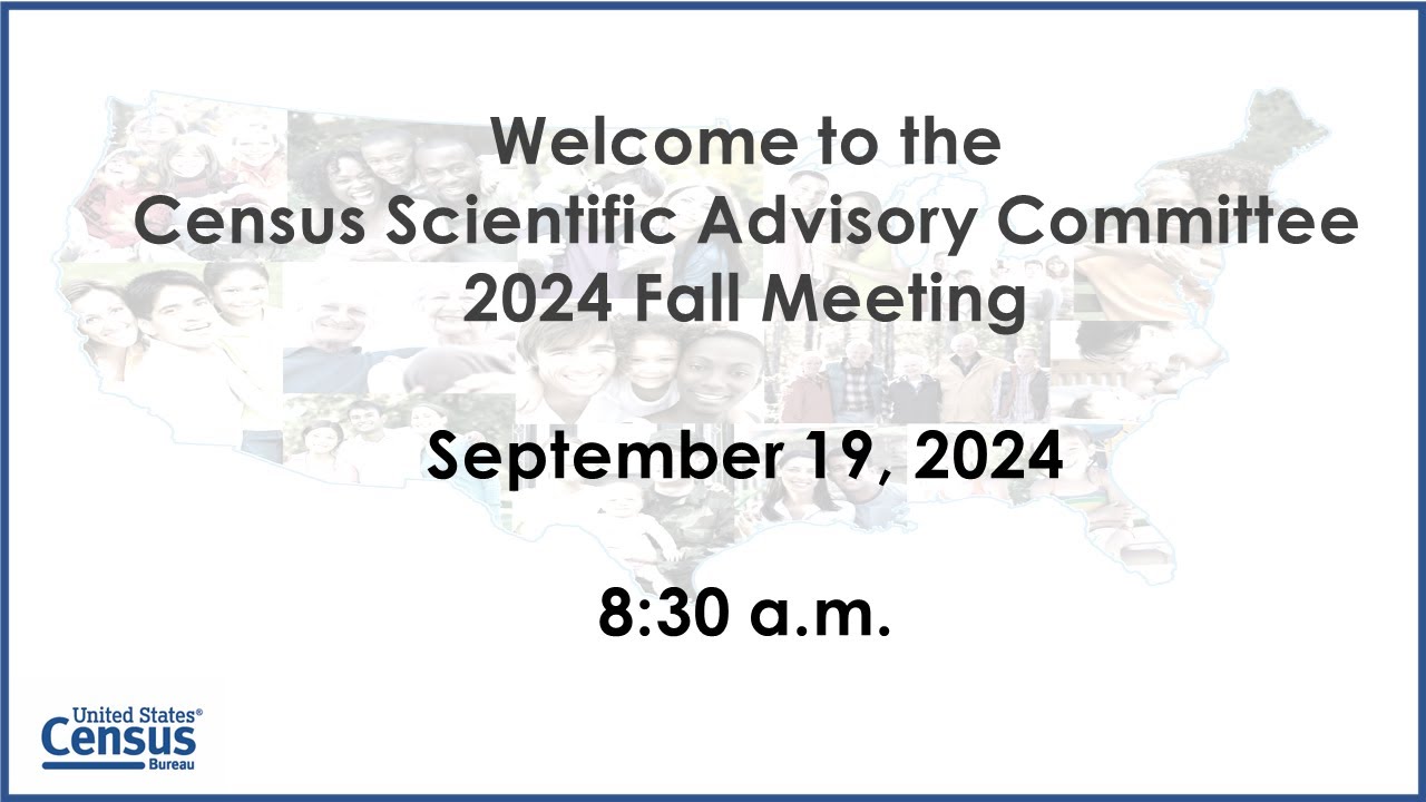 Census Scientific Advisory Committee – 2024 Fall Meeting: September 19, 2024