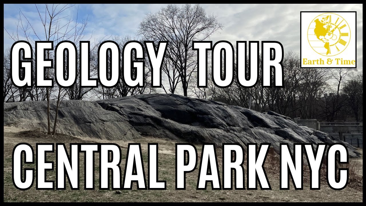 CENTRAL PARK GEOLOGY TOUR : Exploring the Amazing Geologic History of New York City