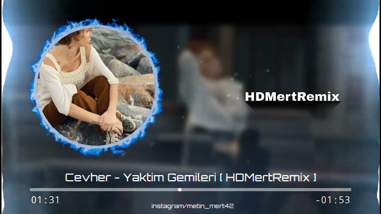 Cevher - Yaktım Gemileri (HDMertRemix)